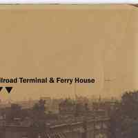         detail print 4, upper right: Railroad & Ferry House
   