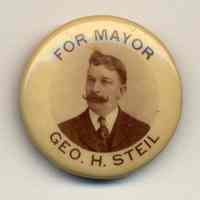 Button, political: For Mayor, Geo. H. Steil. [Hoboken], n.d.(1905.)