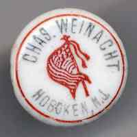 Stopper, beer bottle, ceramic: Chas. Weinacht, Hoboken, N.J. N.d., ca. 1894-1910.