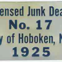 License plate for "Licensed Junk Dealer No 17, City of Hoboken, N.J., 1925."