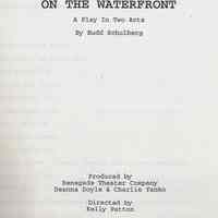 On the Waterfront. A Play in Two Acts. By Budd Schulberg. Produced by Renegade Theater Company, [Hoboken], no date, ca. 1994-95.