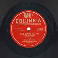 Record: "There But For You Go I." Vocal by Frank Sinatra. Conducted by Axel Stordahl. Columbia Records. 78 rpm. No.37382 [HCO2280].