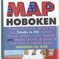 Kids Map Hoboken. Published by Hoboken Historical Museum, 2006.