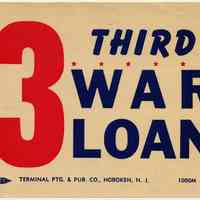 Sign or notice, World War II: 3; Third War Loan. (Printed in Hoboken.)