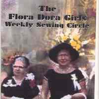 Program: The Flora Dora Girls Weekly Sewing Circle. Staged reading of LaRusso play by Gaia, HHM, Oct. 19, 2008.