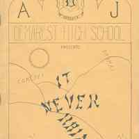 Program for the play, "It Never Rains," presented by the February Class of 1932, A.J. Demarest High School, Hoboken, December 11, 12, 1931.
