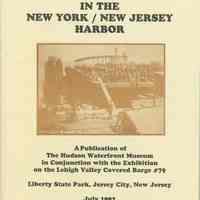 Booklet: The Lighterage System in the New York/New Jersey Harbor." Hudson Waterfront Museum, July, 1992.