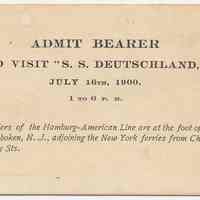 Admittance card for visiting the S.S. Deutschland, at Hamburg-American Line piers in Hoboken, July 15, 1900.