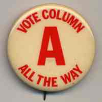 Political button: Vote Column A All The Way. (Hoboken, n.d., ca.1971-1981.)