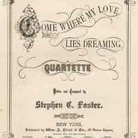 Sheet music: Come Where My Love Lies Dreaming. Written and Composed by Stephen C. Foster. New & Revised Edition. NY: Published by Wm. Pond.