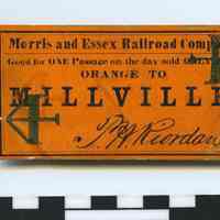 Ticket, railroad: Morris & Essex Railroad Co. One passage ... from Orange to Millville. N.d., ca. 1860s.