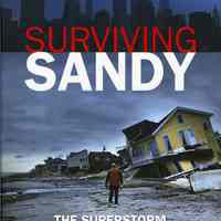 Surviving Sandy: The Superstorm That Reshaped Our Lives.