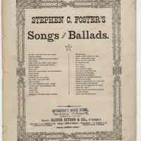 Sheet music: "Songs and Ballards." Written and composed by Stephen C. Foster.