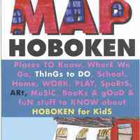 Postcard: Hoboken Historical Museum Presents the Exhibit: Kids Map Hoboken: Kids-Eye View of Hoboken.