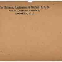 Envelope: The D.L.& W. R.R. Co., Milk Dept., Hoboken, N.J. Unused; n.d., ca. 1907-1920.