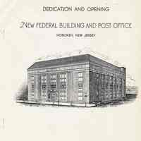 Dedication & Opening of New Federal Building and Post Office, Hoboken, N.J. Jan. 28, 1933.