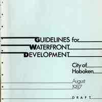 Guidelines for Waterfront Development. City of Hoboken, August 1987. DRAFT.