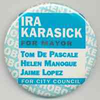          Button: Ira Karasick for Mayor. Hoboken, 1993. picture number 1
   