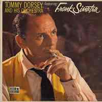 Record album, Frank Sinatra : "Tommy Dorsey And His Orchestra Featuring Frank Sinatra ". Coronet. 33 rpm. Hi Fi. CX-186. Black Label.