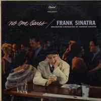 Record album, Frank Sinatra: "No One Cares." Capitol Records. 33 rpm. Hi Fi. No. W-1221.