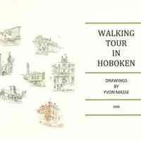 Walking Tour in Hoboken. Drawings by Yvon Masse. 2009. 50 original pen-and-ink drawings; with published version.