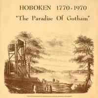 Graphic image, titled: Hoboken 1770-1970. "The Paradise of Gotham." Hoboken, 1970?