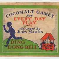 Cocomalt Games for Every Day Play. Arr. by John Martin. Ding Dong Bell. Game No. 6. R.B. Davis Co., Hoboken, N.J. N.d., ca. 1929-1930.