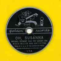 Record: "Oh Susanna." By Stephen Foster. Michael Stewart and the Sandpipers with Mitch Miller and Orchestra. Golden Records 17. 6 inch 45 rpm.