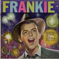 Record album, Frank Sinatra: "Frankie." Columbia Records. 33 rpm. Mono. No.CL606 [x"Lp" 34275/ 34276].