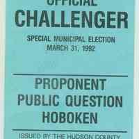 Badge, paper, for an Official Challenger, Special Municipal Election, March 31, 1992 for a Proponent, Public Question, Hoboken, 1992.