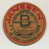 Dairy bottle cap: Janssen Div., U.S. Dairy Products Corp., 109 Grand St., Hoboken, N.J. Pasteurized & Bottled Grade B Milk. N.d., ca. 1925-1940.