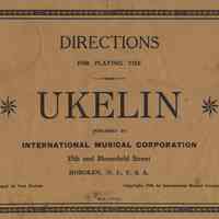 Directions for Playing the Ukelin. Published by International Musical Corporation, 15th and Bloomfield Street (sic), Hoboken, N.J., U.S.A. Copyright 1925.