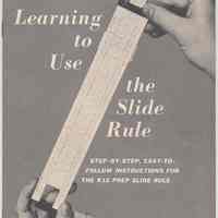 Manual: Learning to Use the Slide Rule. K12 Prep Slide Rule. Issued by K&E Co., Hoboken., ca. 1961-1962.