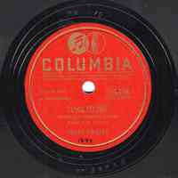 Record: "Close To You." Vocal by Frank Sinatra. With the Bobby Tucker Singers. Columbia Records. 78 rpm. No.36678 [CO33249].