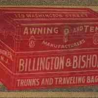 Label: Billington & Bishop, Trunks and Traveling Bags. Awning & Tent Manufacturers. 129 Washington St., Hoboken, N.J. Ca. 1905-1915.