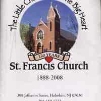 Commemorative publication: St. Francis Church, 120 Years, 1888-2008.