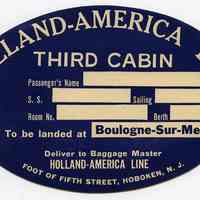 Label, luggage / trunk: Holland-America Line. Third Cabin. (From Hoboken) To be landed at Boulogne-Sur-Mer. N.d., ca. 1920s-1930s.