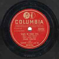 Record: "Stars In Your Eyes." Vocal by Frank Sinatra. Conducted by Xavier Cugat. Columbia Records. 78 rpm. No.36842 [CO34817].