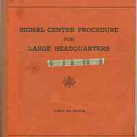 Signal Center Procedure for Large Headquarters. Restricted. 10 July 1944 Edition.