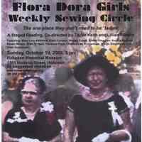 Poster: The Flora Dora Girls Weekly Sewing Circle. Staged reading of LaRusso play by Gaia, HHM, Oct. 19, 2008.