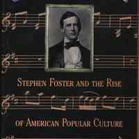 Doo-Dah! Stephen Foster and the Rise of American Popular Culture.