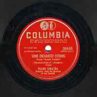 Record : "Some Enchanted Evening." Vocal by Frank Sinatra. Conducted by Axel Stordahl. Columbia Records. 78 rpm. No.38446 [HCO3617].