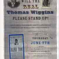 Poster for performance: Will the Real Thomas Wiggins Please Stand Up!, Presented by the Hoboken Historical Museum, Hoboken, June 7, [2001].