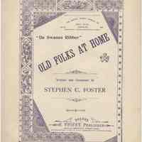 Sheet music: "Old Folks At Home." ["De Swanee Ribber"]. Written and composed by Stephen C. Foster.