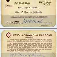 Railroad employee pass: Erie-Lackawanna Railroad. 1961-1962-1963; Fifty Years Service; issued to Mrs. Harold Curtis, Wife of Clerk - Retired. No. P 2230.