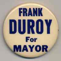 Political button: Frank Duroy for Mayor. (Hoboken, no date, circa 1973-1981.)