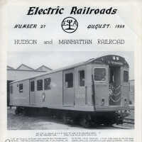          Hudson and Manhattan Railroad. Full issue of Electric Railroads, No. 27, Aug. 1959. Published by Electric Railroaders Assn., N.Y., N.Y. picture number 12
   