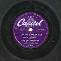 Record : "Love And Marriage." Vocal by Frank Sinatra. With Band Chorus. Conducted by Nelson Riddle. Capitol Records. 78 rpm. No.14119 [3260 ].