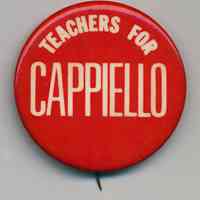 Political pin: Teachers for Cappiello. (Hoboken, n.d. ca. 1973-1985.)