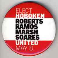 Pin button: Elect Hoboken United, May 8. Roberts, Ramos, Marsh, Soares. Hoboken, [2001].